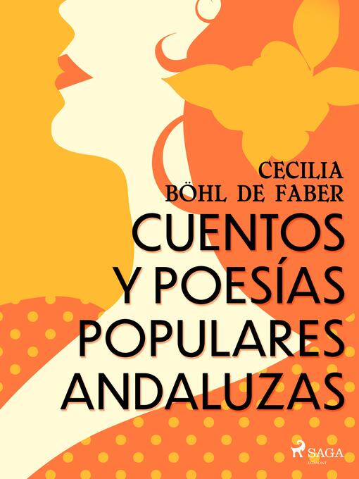Title details for Cuentos y poesías populares andaluzas by Cecilia Böhl de Faber - Available